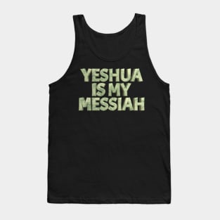 Yeshua Is My Messiah Tank Top